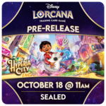 Lorcana Events 10/18 Sunday @ 11 AM - Lorcana Hyperia City Pre-Release Event [Sealed]