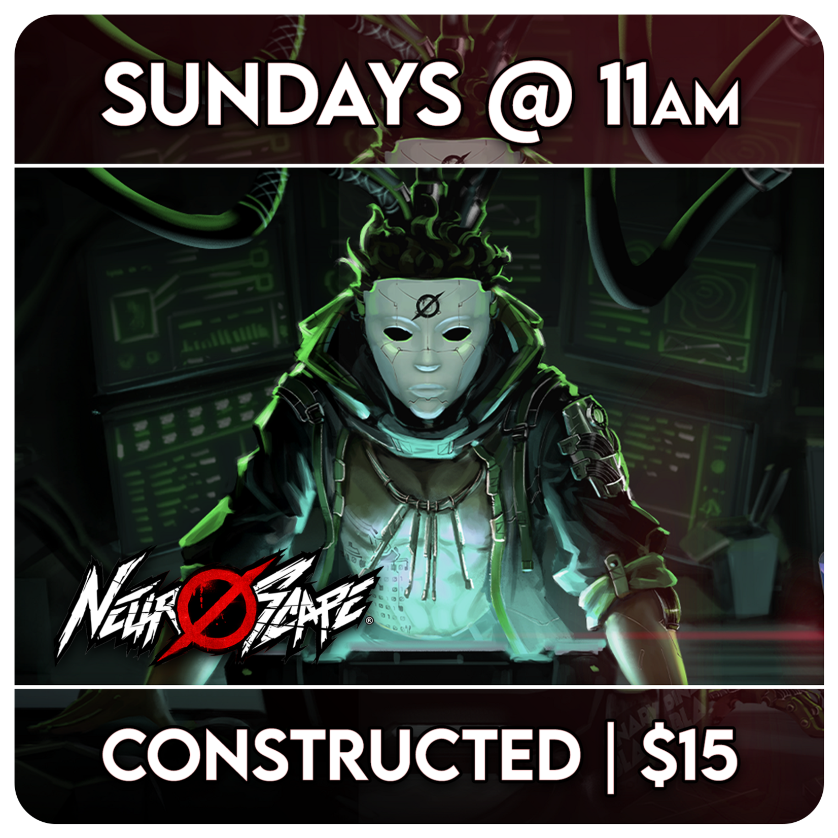 10/04 Sunday @ 11 AM - Neuroscape CONSTRUCTED Weekly Locals