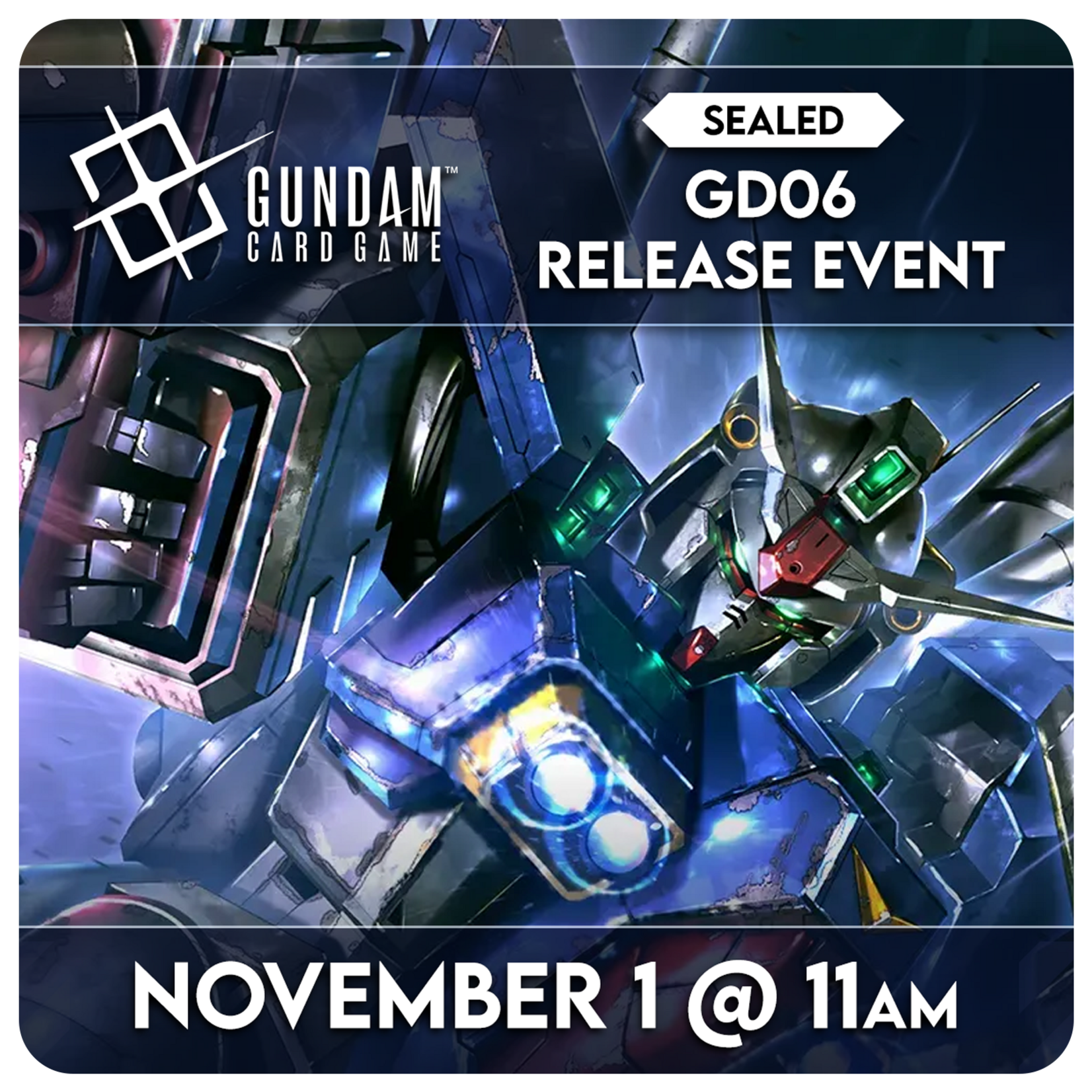 Gundam TCG Events 11/01 Sunday @ 11 AM Gundam TCG: Stardust Trails [GD06] Release Event