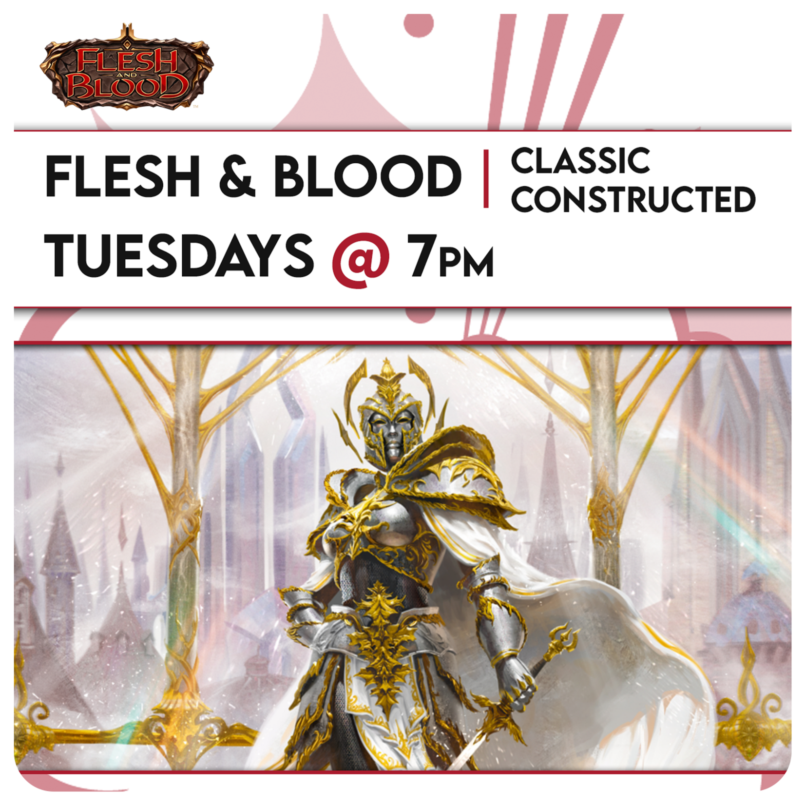 Flesh and Blood Events 10/20 Tuesdays @ 7 PM - Flesh and Blood Armory - Classic Constructed