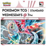 Pokémon Events 10/21 Wednesdays @ 7 PM - Pokémon TCG Standard BO3
