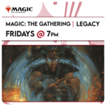 Magic: the Gathering Events 10/30 Friday @ 7 PM - Magic Legacy [FNM]