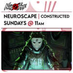 10/25 Sunday @ 11 AM - Neuroscape CONSTRUCTED Weekly Locals