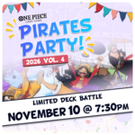 One Piece TCG Events 11/10 Tuesdays @ 7:30 PM - One Piece TCG Pirates Party 2026 Vol. 4 Limited Deck Battle