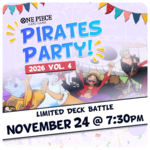 One Piece TCG Events 11/24 Tuesdays @ 7:30 PM - One Piece TCG Pirates Party 2026 Vol. 4 Limited Deck Battle