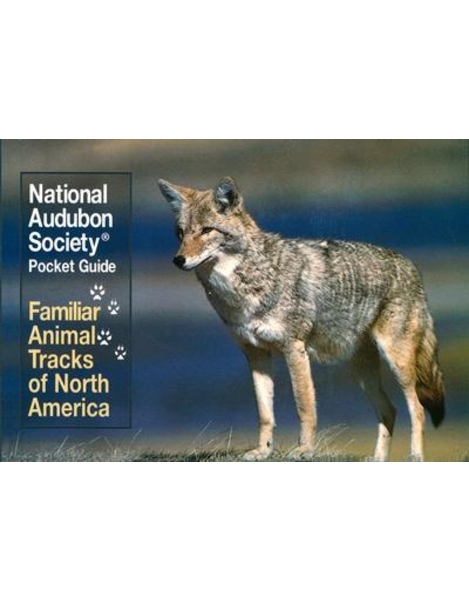 BOOK AUDUBON POCKET FAMILIAR ANIMAL TRACKS - Everest Outdoor Store BOOK AUDUBON POCKET FAMILIAR ANIMAL TRACKS - Everest Outdoor Store