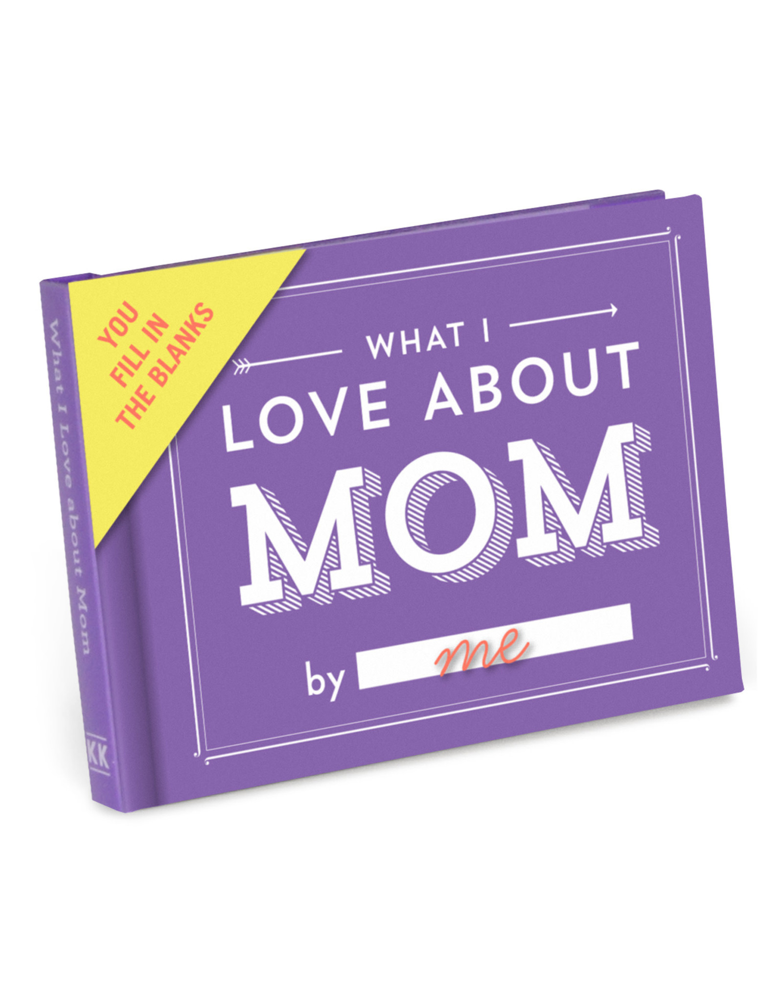 Knock Knock What I Love About Mom Fill in the Love Gift Book