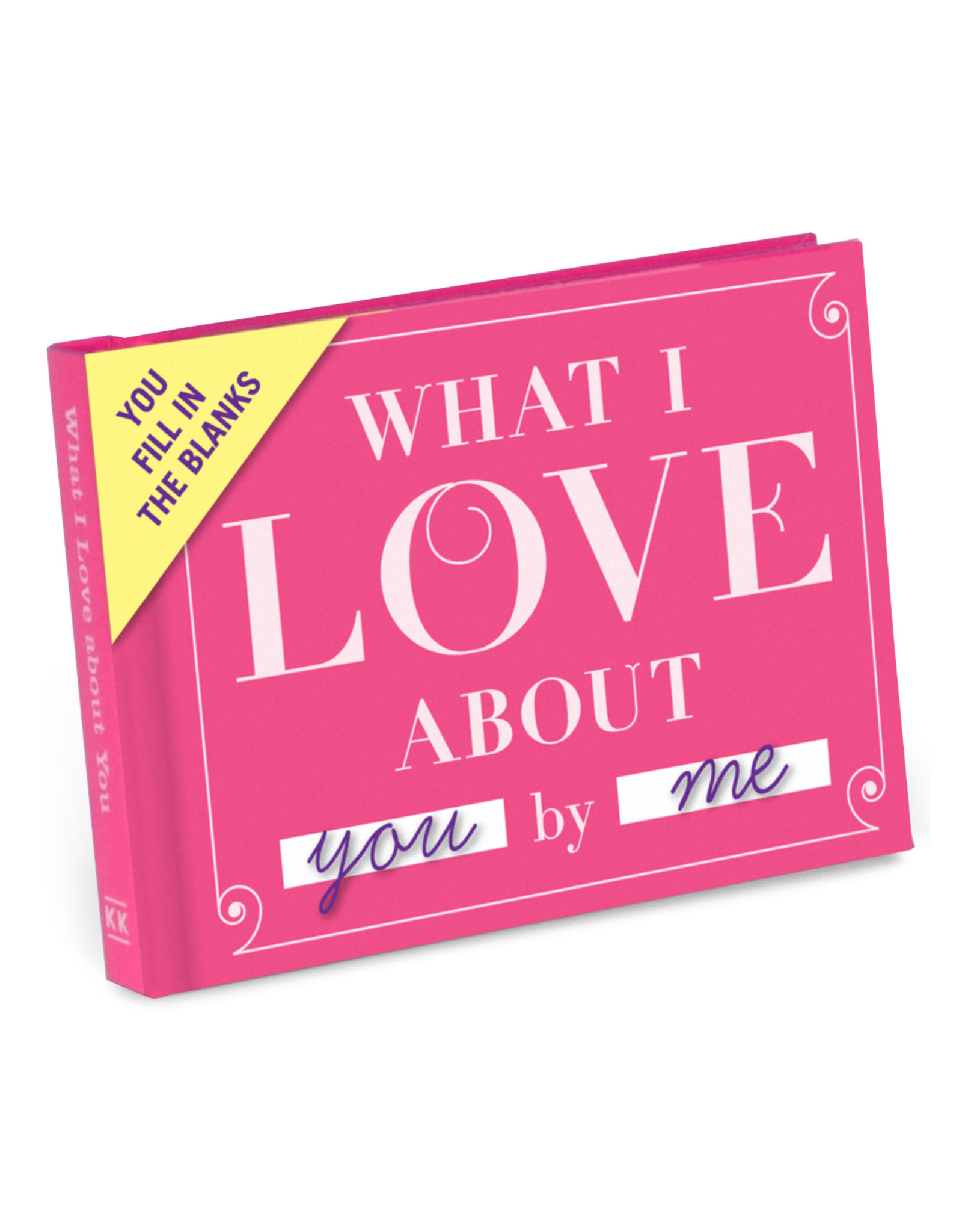 Knock Knock What I Love About You Fill in the Love Gift Book