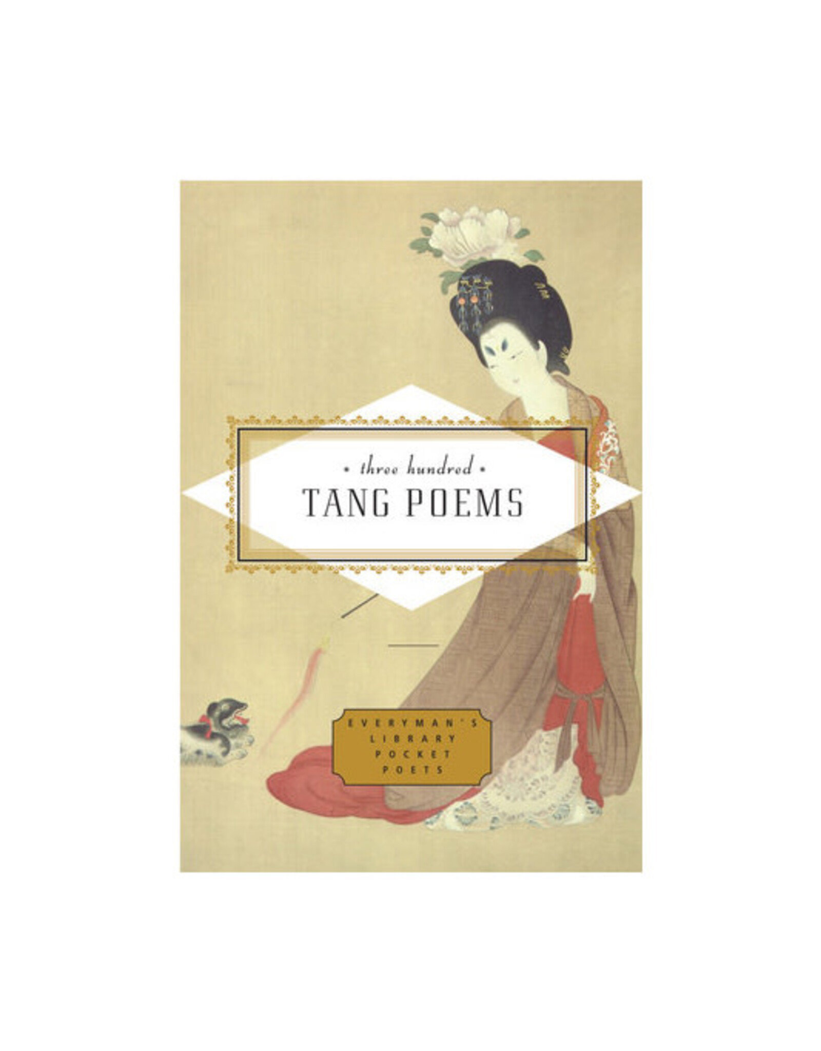 Everyman's Library Three Hundred Tang Poems  Everyman's Pocket Poets