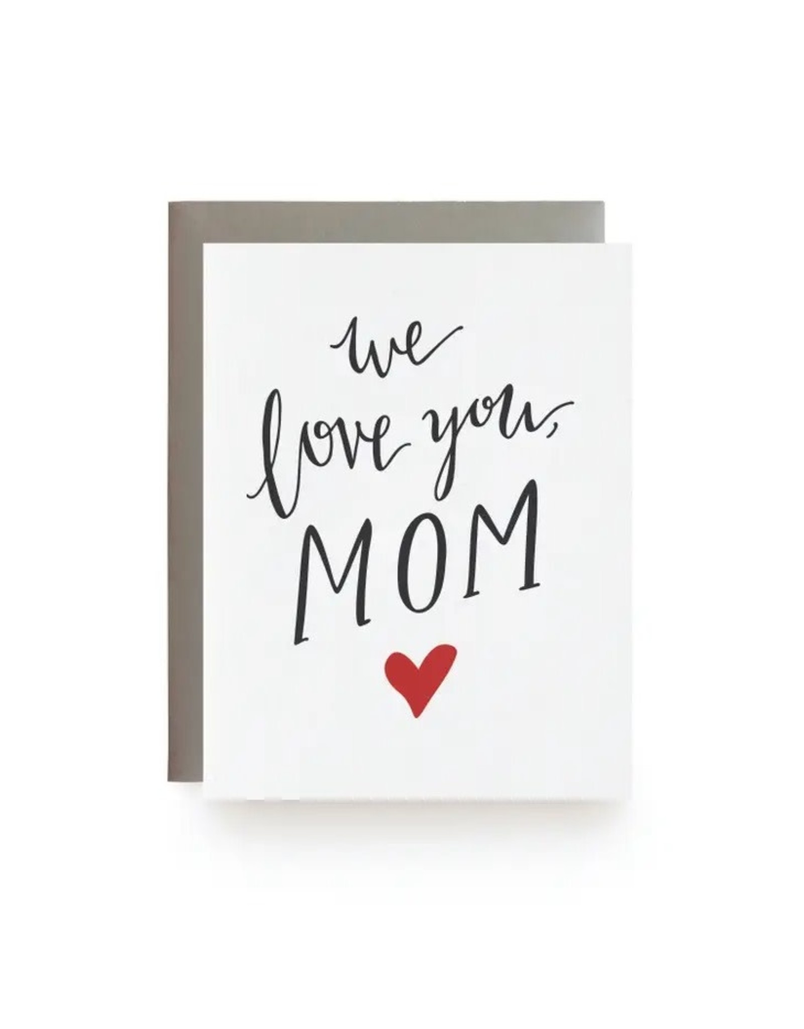 Wild Ink Press We Love You Mom A2 Notecard