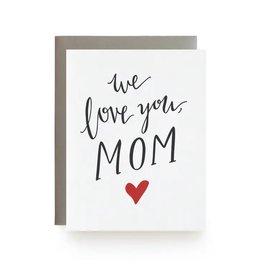 Wild Ink Press We Love You Mom A2 Notecard