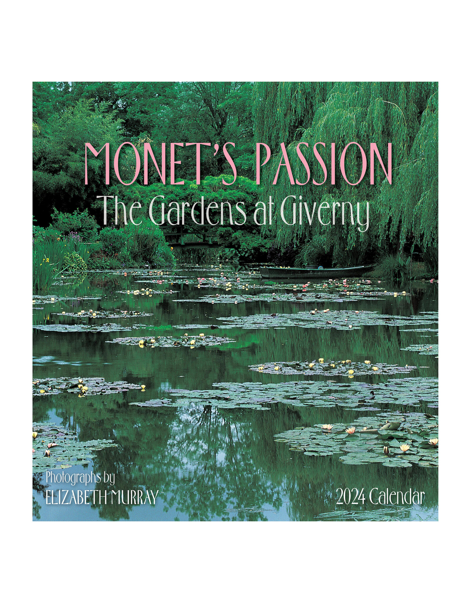 Passion The Gardens at Giverny 2024 Wall Calendar