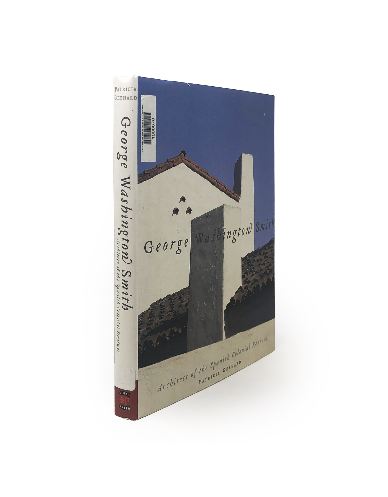 Gibbs Smith Gebhard, George Washington Smith: Architect of the Spanish Colonial Revival