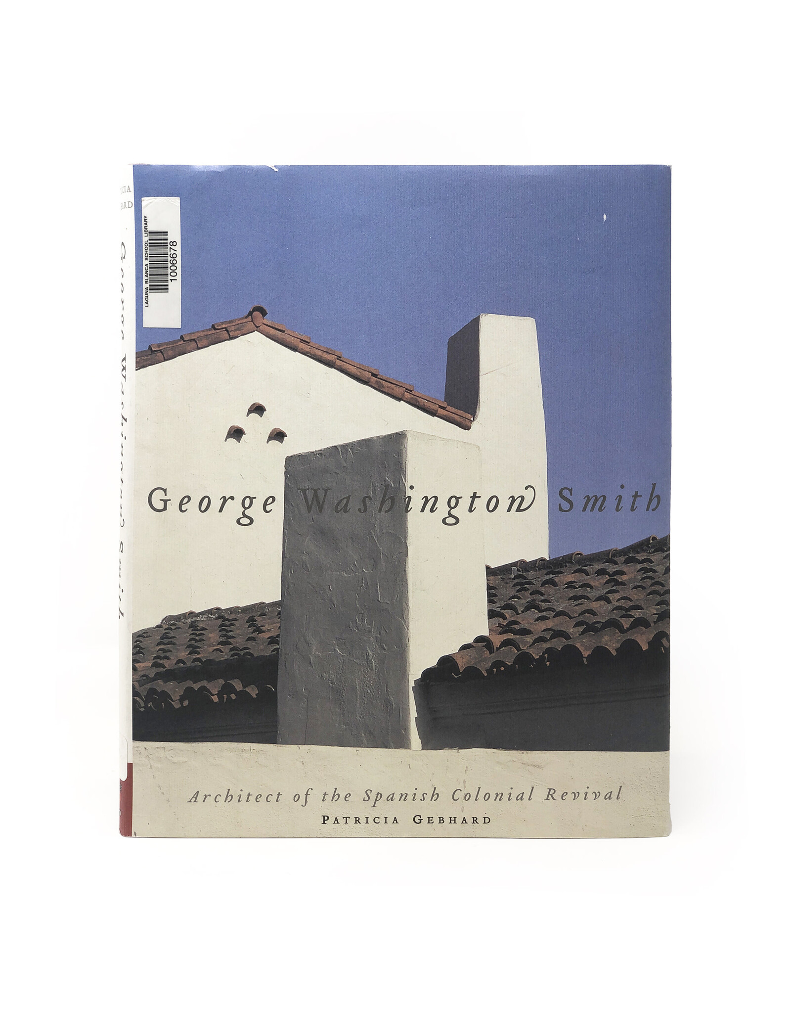 Gibbs Smith Gebhard, George Washington Smith: Architect of the Spanish Colonial Revival