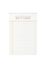 Do It Later 4x6 Ruled Notepad
