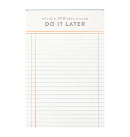 Do It Later 4x6 Ruled Notepad