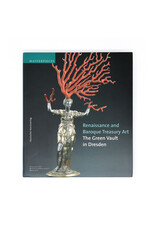 Renaissance and Baroque Treasury Art: The Green Vault in Dresden