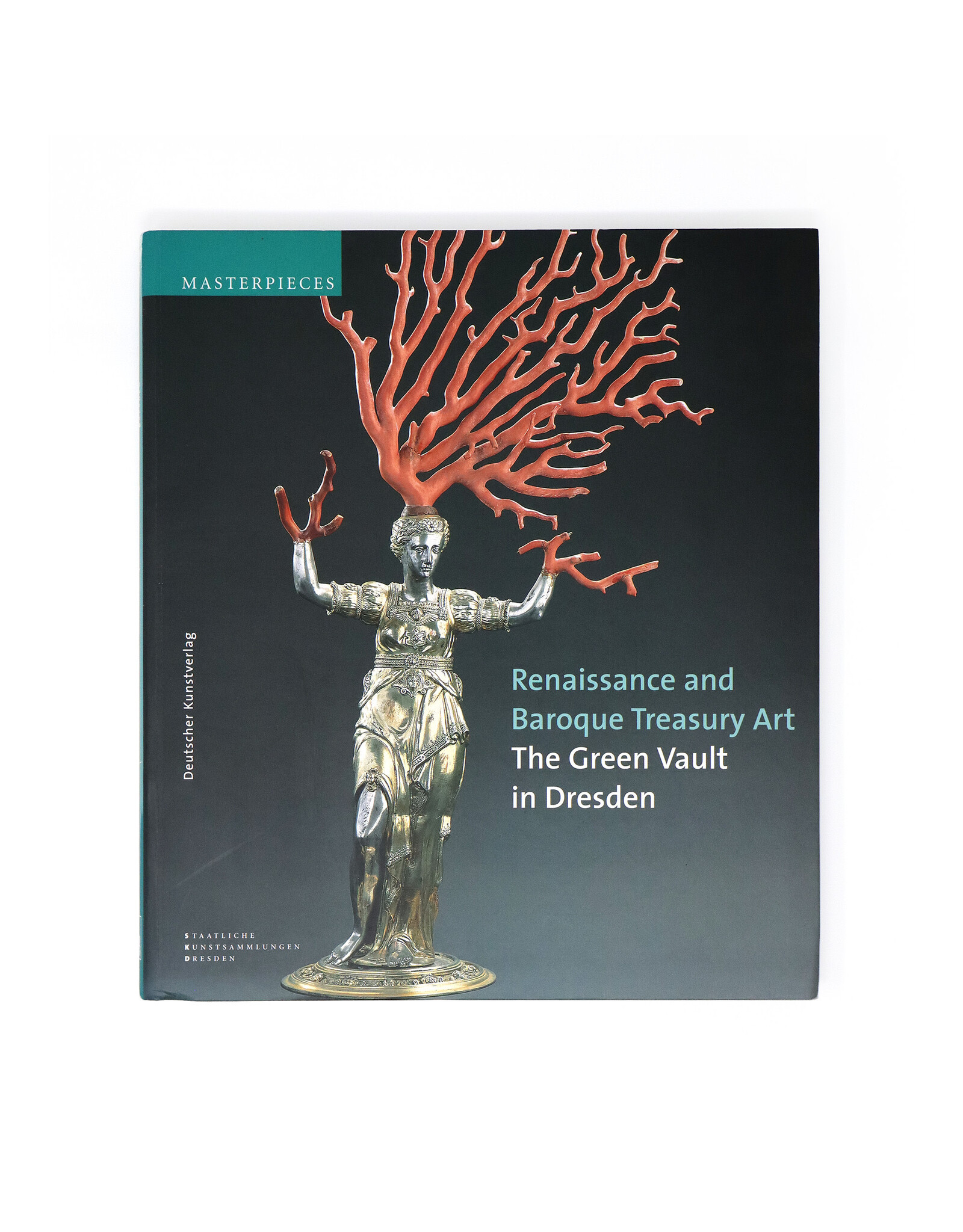 Renaissance and Baroque Treasury Art: The Green Vault in Dresden