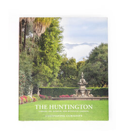 The Huntington: Library, Art Museum, and Botanical Gardens—Cultivating Curiosity, 2nd Edition
