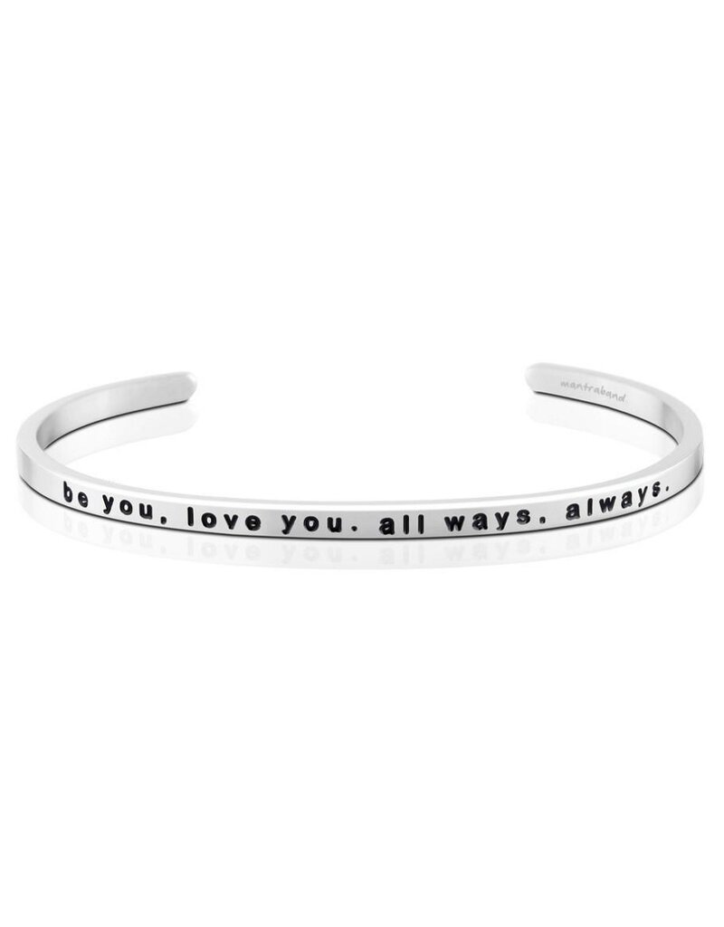 MantraBand Be You, Love You. All ways, Always.
