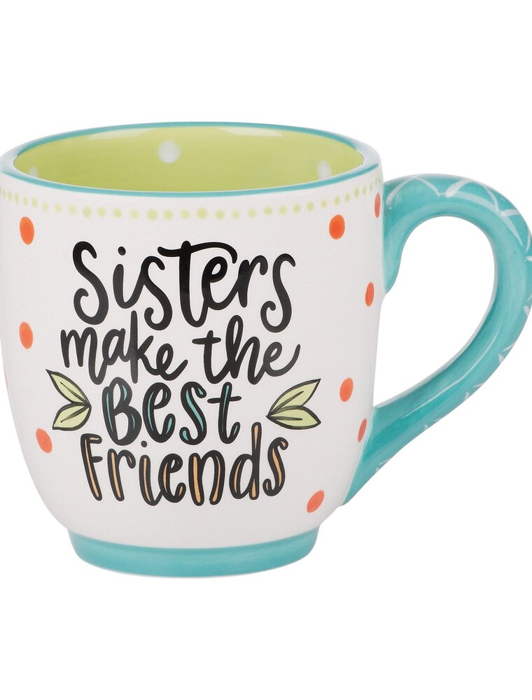 GLORY HAUS "Sisters Make The Best Friends" Mug