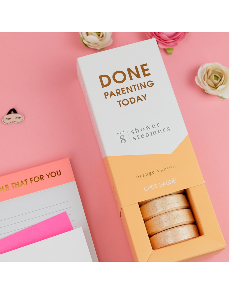 CHEZ GAGNE Done Parenting Today Shower Steamers