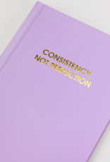 CHEZ GAGNE Consistency, Not Perfection Hardcover Journal
