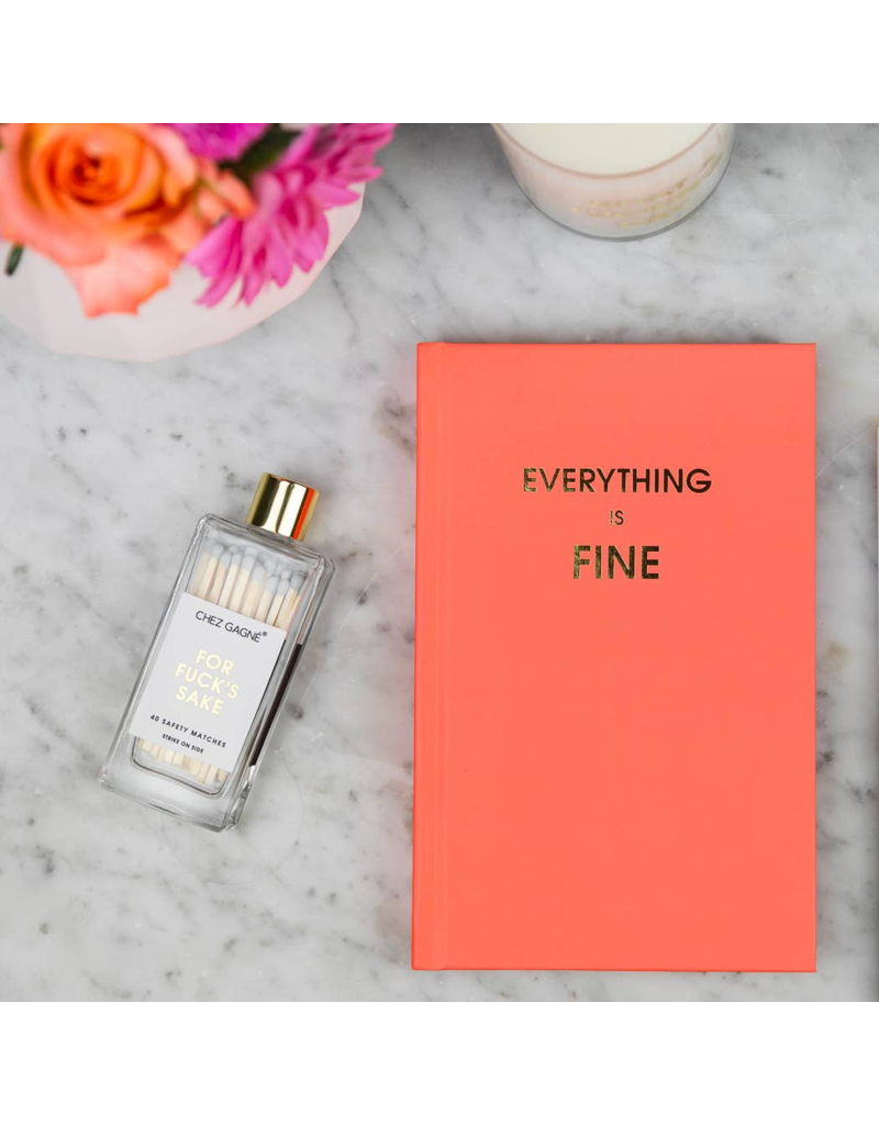 CHEZ GAGNE Everything Is Fine Hardcover Journal