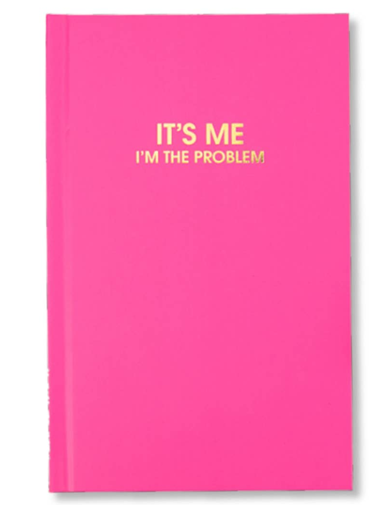 CHEZ GAGNE It's Me I'm The Problem Hardcover Journal