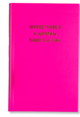 CHEZ GAGNE Where There's A Woman There's A Way Hardcover Journal