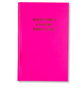 CHEZ GAGNE Where There's A Woman There's A Way Hardcover Journal