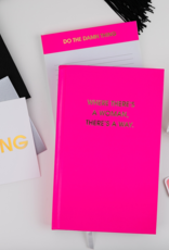 CHEZ GAGNE Where There's A Woman There's A Way Hardcover Journal