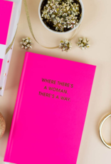 CHEZ GAGNE Where There's A Woman There's A Way Hardcover Journal