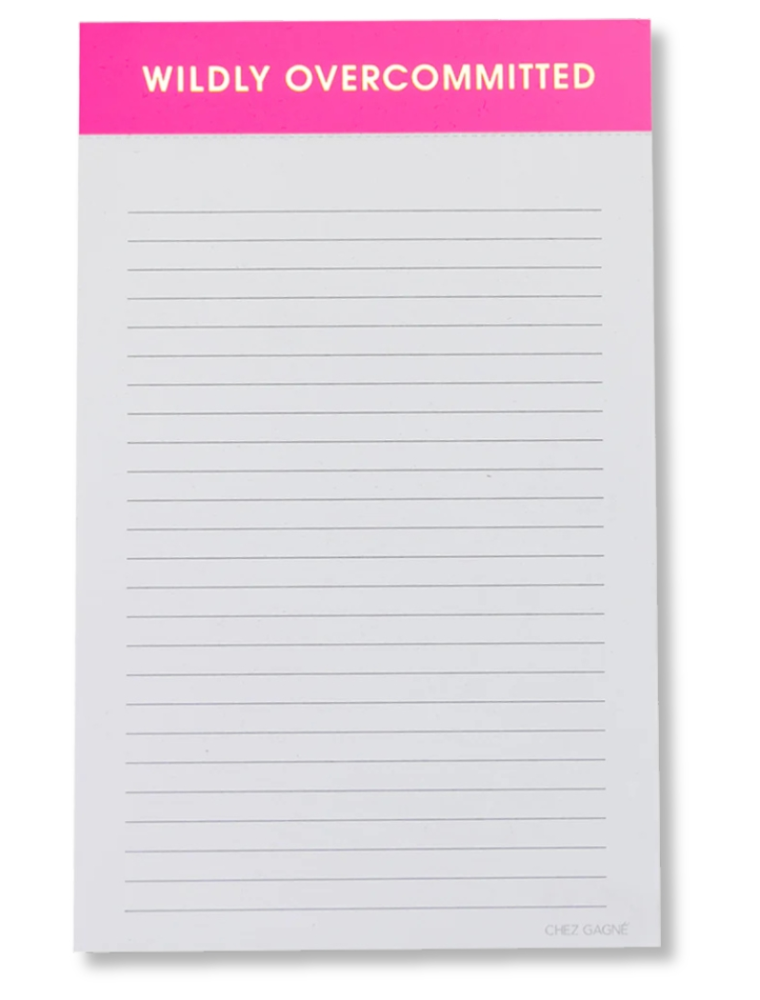 CHEZ GAGNE Wildly Overcommitted Lined Notepad - Bright Pink