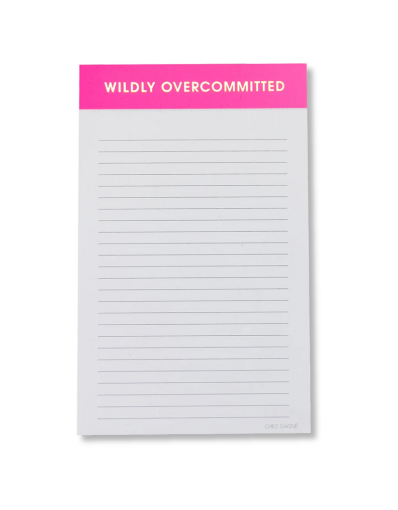 CHEZ GAGNE Wildly Overcommitted Lined Notepad - Bright Pink