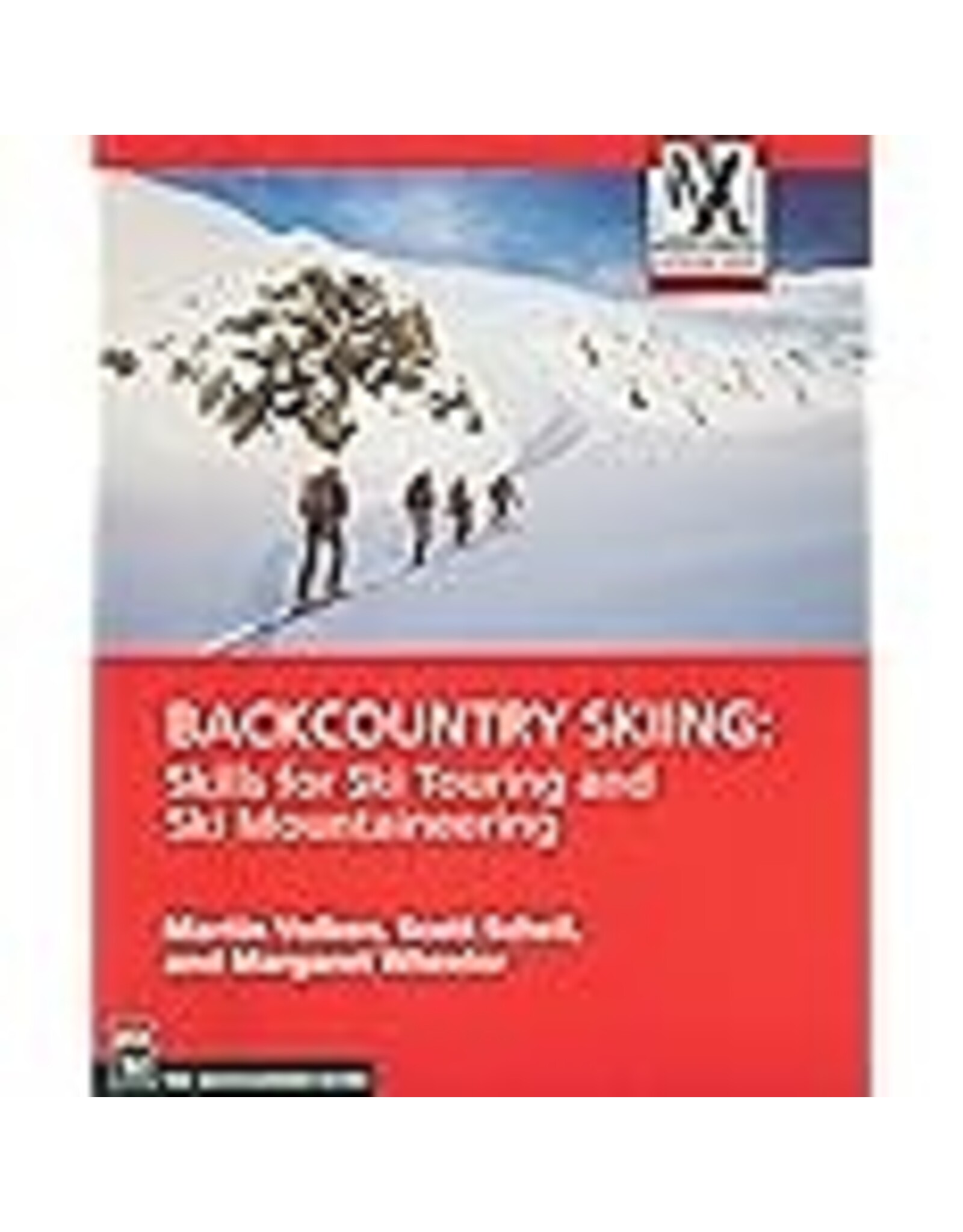 BACKCOUNTRY SKIING: SKILLS FOR SKI TOURING AND MOUNTAINEERING