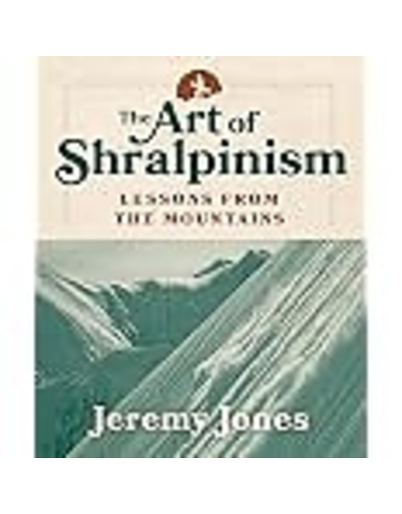 THE ART OF SHRALPINISM