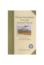 THESE MOUNTAINS ARE OUR SACRED PLACES