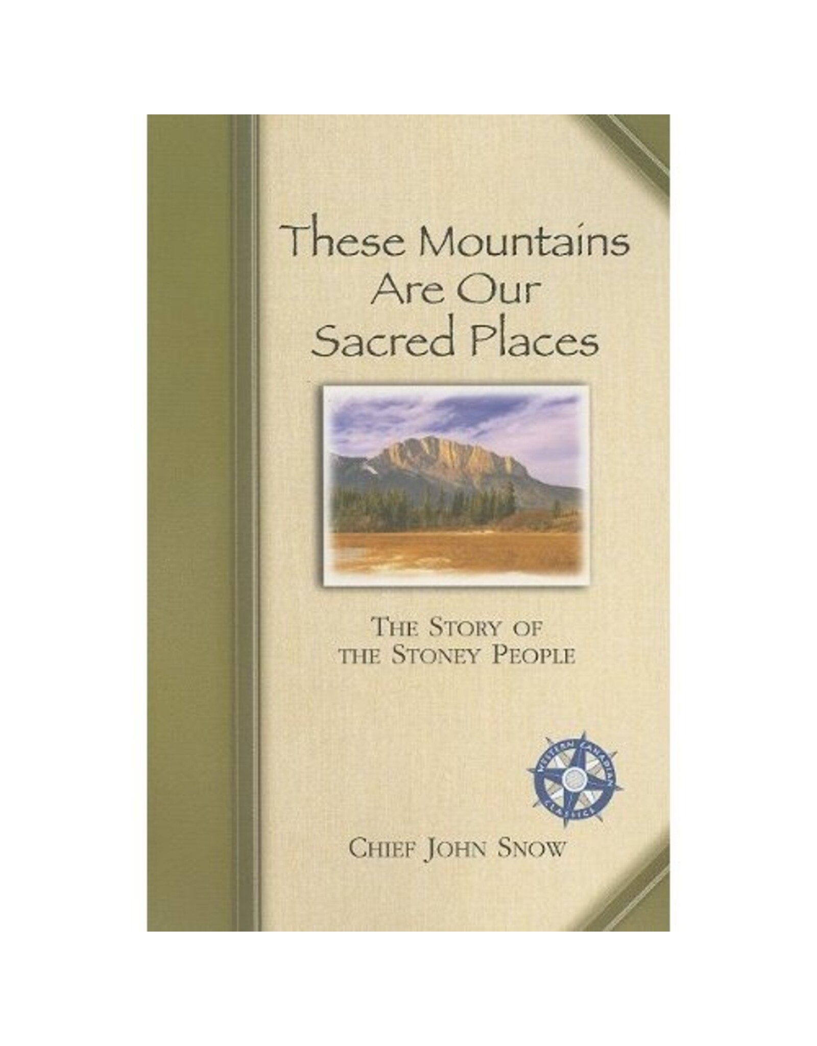 THESE MOUNTAINS ARE OUR SACRED PLACES
