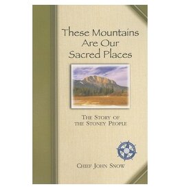 THESE MOUNTAINS ARE OUR SACRED PLACES