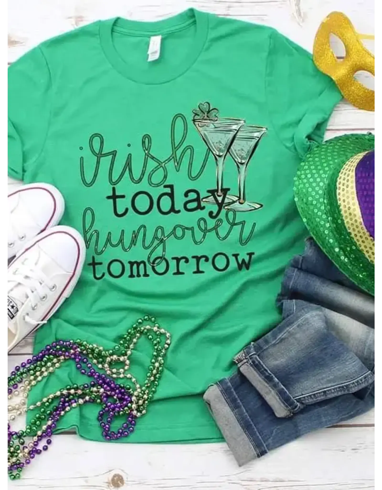 T-Shirt Irish Today Hungover Tomorrow