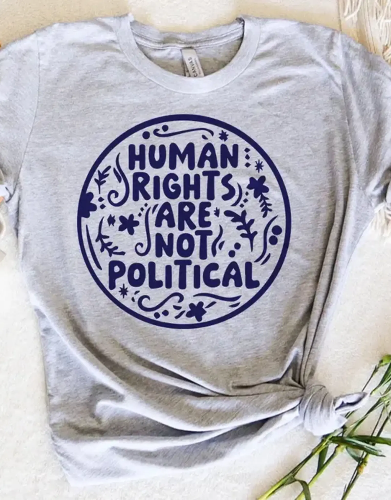 House Of Rodan Human Rights Are Not Political T-Shirt