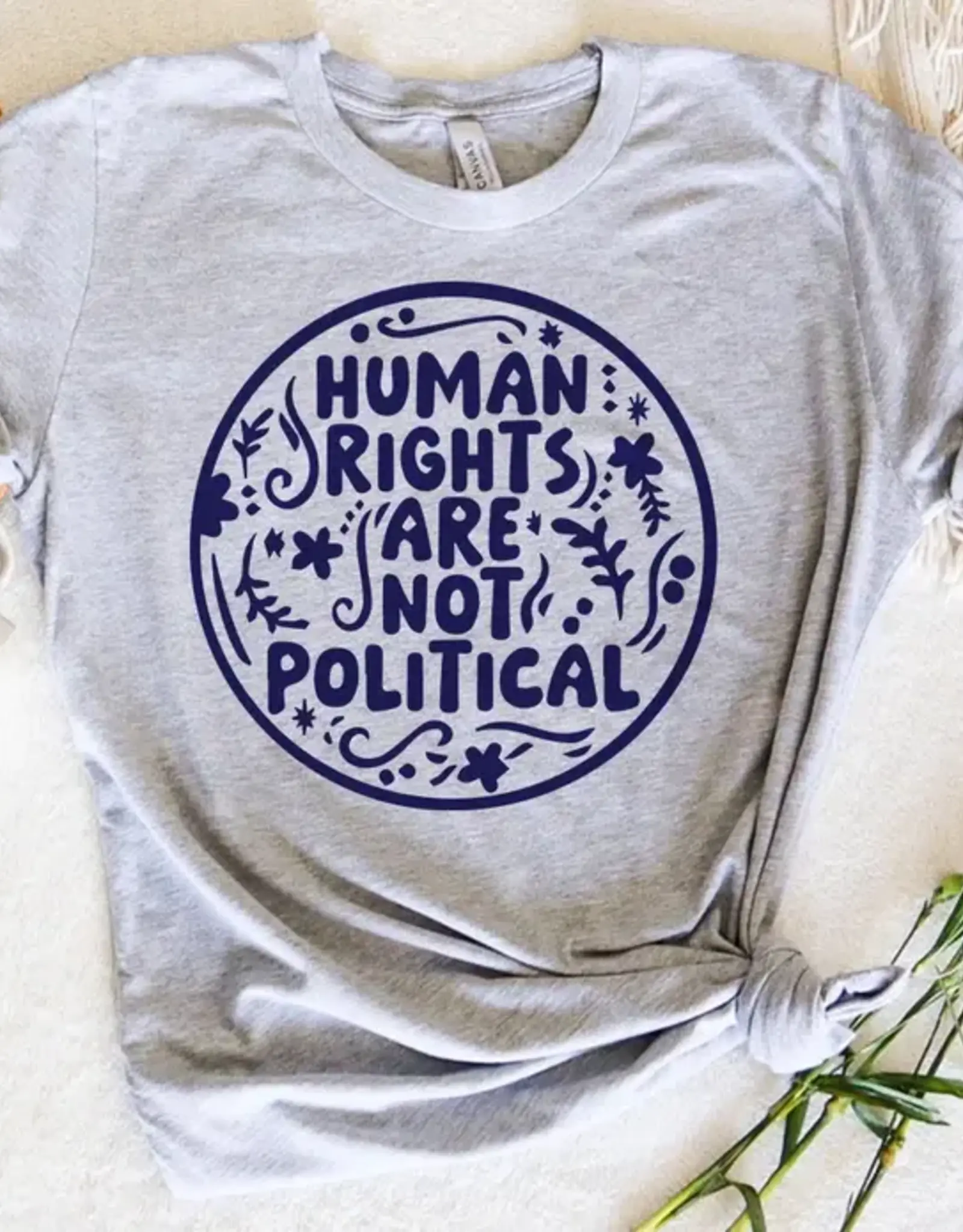 House Of Rodan Human Rights Are Not Political T-Shirt