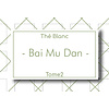 THÉ BLANC - Bai Mu Dan