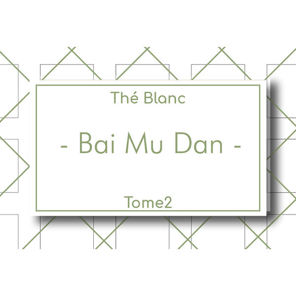 Les Thés Fuji THÉ BLANC - Bai Mu Dan