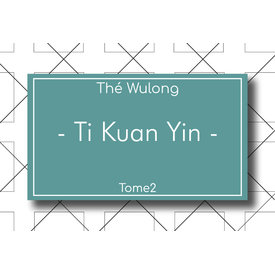 Les Thés Fuji THÉ TOME2 - WULONG - Ti Kuan Yin