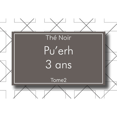 THÉ TOME2 - NOIR - Pu'erh 3 ans