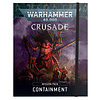 40K - CRUSADE MISSION PACK - Containment