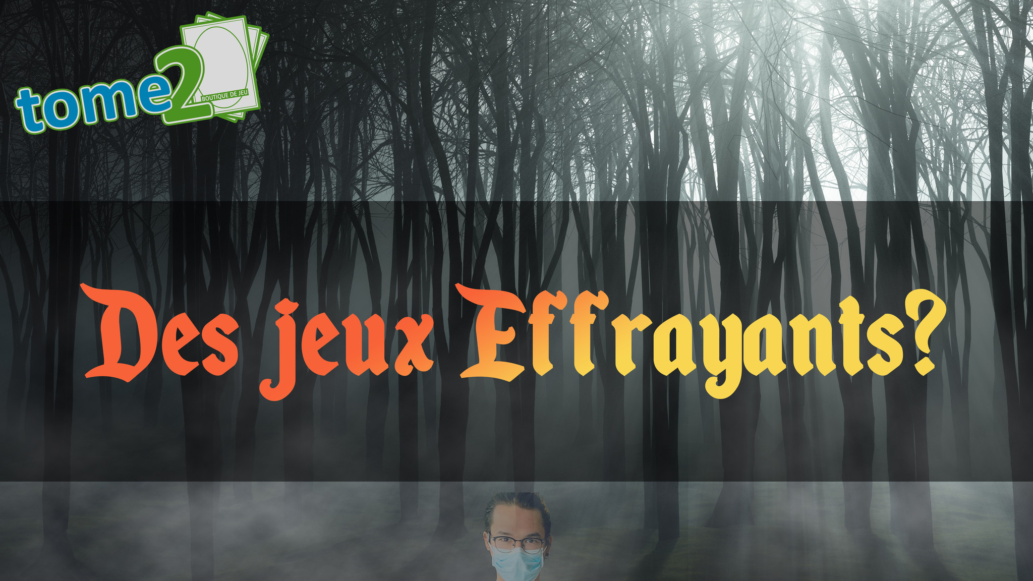 Des jeux Effrayants?
