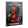 40K - KILL TEAM - Into the Dark